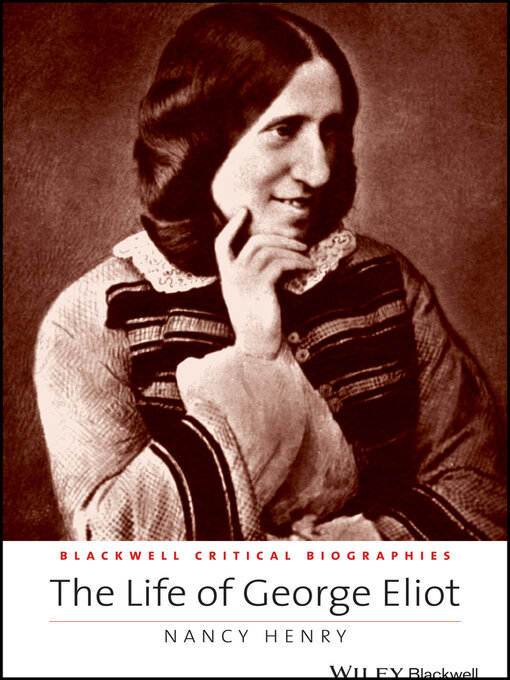 Title details for The Life of George Eliot by Nancy Henry - Wait list